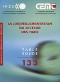  CEMT - La (dé)réglementation du secteur des taxis - Rapport de la 133e table ronde d'économie des transports.