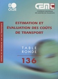  CEMT - Estimation et évaluation des coûts de transport - Rapport de la cent trente sixième table ronde d'économie des transports.