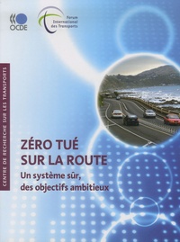  CEMT - Zéro tué sur la route - Un système sûr, des objectifs ambitieux.