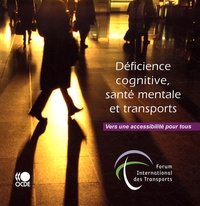  OCDE - Déficience cognitive, santé mentale et transports - Vers une accessibilité pour tous.