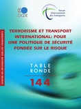  Collectif - Terrorisme et transport international : pour une politique de securite fondee su - table ronde 144.