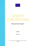  Union européenne - Recueil Des Traites Union Europeenne. Tome 1, Volume 1.