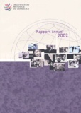  OMC - Organisation Mondiale du Commerce - Rapport annuel 2002.