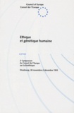  Collectif - Ethique Et Genetique Humaine. Actes Du 2eme Symposium Du Conseil De L'Europe Sur La Bioethique, Strasbourg, 30 Novembre - 2 Decembre 1993.