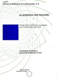  Collectif - La protection des minorités - Travaux de la Commission européenne pour la démocratie par le droit.