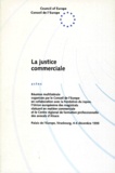  Conseil de l'Europe - La Justice Commerciale. Actes.