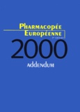  Conseil de l'Europe - PHARMACOPEE EUROPEENNE. - Addendum 2000, 3ème édition.