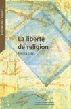 Renata Uitz - La liberté de religion - Dans les jurisprudences constitutionnelles et conventionnelles internationales.