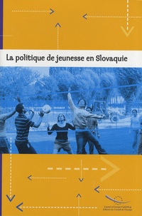  Conseil de l'Europe - La politique de jeunesse en Slovaquie.