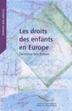 Geraldine Van Bueren - Les droits des enfants en Europe - Convergence et divergence dans la protection judiciaire.
