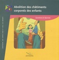  Conseil de l'Europe - L'abolition des châtiments corporels à l'encontre des enfants - Questions et réponses.