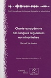  Conseil de l'Europe - Charte européenne des langues régionales ou minoritaires : recueil de textes - Recueil de textes, Langues régionales ou minoritaires n°7.