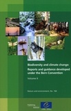  Collectif - Biodiversity and climate change: Reports and guidance developed under the Bern Convention - Volume II (Nature and Environment N°160).