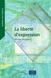 Michel Verpeaux - La liberté d'expression - Dans les jurisprudences constitutionnelles et conventionnelles internationales.