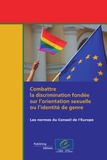  Conseil de l'Europe - Combattre la discrimination fondée sur l'orientation sexuelle ou l'identité de genre.