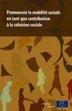  Collectif - Promouvoir la mobilité sociale en tant que contribution à la cohésion sociale.