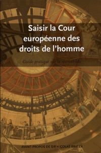  Conseil de l'Europe - Saisir la Cour européenne des droits de lhomme - Guide pratique sur la recevabilité (2012).