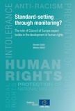  Collectif - Standard-setting through monitoring? The role of Council of Europe expert bodies in the development of human rights.