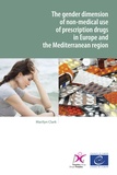 Marilyn Clarke - The gender dimension of non-medical use of prescription drugs in Europe and the Mediterranean region.