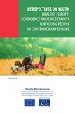  Collective - Healthy Europe: confidence and uncertainty for young people in contemporary Europe.