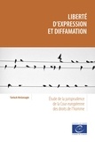 Tarlach McGonagle - Liberté d'expression et diffamation - Etude de la jurisprudence de la Cour européenne des droits de l'homme.