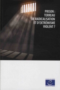  Conseil de l'Europe - Prison : terreau de radicalisation et d’extrémisme violent ?.