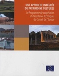John Bold et Robert Pickard - Une approche intégrée du patrimoine culturel - Le programme de coopération et d'assistance techniques du Conseil de l'Europe.