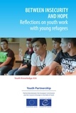 Maria Pisani et Tanya Basarab - Between insecurity and hope - Reflections on youth work with young refugees.