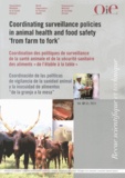 Stuart Slorach - Revue scientifique et technique N° 32 (2), Août 2013 : Coordination des politiques de surveillance de la santé animale et de la sécurité sanitaire des aliments "de létable à la table".