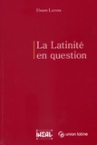  IHEAL - La latinité en question - Colloque international, Paris, 16-19 mars 2004.