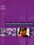  Unesco - Recueil de données mondiales sur l'éducation 2006 - Statistiques comparées sur l'éducation dans le monde. 1 Cédérom