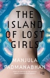 Manjula Padmanabhan - The Island Of Lost Girls.