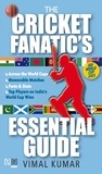 Vimal Kumar - The Cricket Fanatic's Essential Guide.