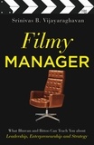 Srinivas B. Vijayaraghavan - Filmy Manager.