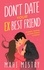  Mahi Mistry - Don't Date Your Ex Best Friend - A Second Chance Friends to Lovers Romance - The Unfolding Duet, #2.