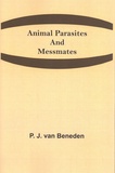 Pierre-Joseph Van Beneden - Animal Parasites and Messmates.