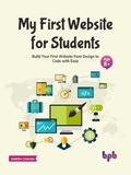  Shirish Chavan - My First Website for Students: Build Your First Website from Design to Code with Ease (English Edition).