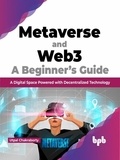  Utpal Chakraborty - Metaverse and Web3: A Beginner’s Guide: A Digital Space Powered with Decentralized Technology (English Edition).