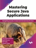  Tarun Kumar Chawdhury et  Joyanta Banerjee - Mastering Secure Java Applications: Navigating security in cloud and microservices for Java.