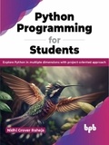  Nidhi Grover Raheja - Python Programming for Students: Explore Python in multiple dimensions with project-oriented approach.