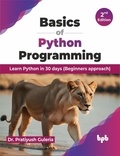  Dr. Pratiyush Guleria - Basics of Python Programming: Learn Python in 30 days (Beginners approach) - 2nd Edition.