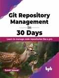  Sumit Jaiswal - Git Repository Management in 30 Days: Learn to manage code repositories like a pro.