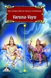  Dr. A.S. Venugopala Rao - Varuna-Vayu - Epic Characters  of Vedas &amp; Upanishads.