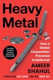 Ameer Shahul - Heavy Metal - How a Global Corporation Poisoned Kodaikanal.
