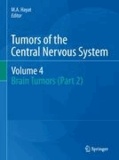 M. A. Hayat - Tumors of the Central Nervous System, Volume 4 - Brain Tumors (Part 2).