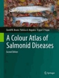 David W. Bruno et Patricia A. Noguera - A Colour Atlas of Salmonid Diseases.
