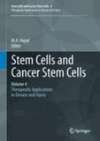 M. A. Hayat - Stem Cells and Cancer Stem Cells, Volume 4 - Therapeutic Applications in Disease and Injury.
