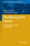 Fabrice G. Renaud - The Mekong Delta System - Interdisciplinary Analyses of a River Delta.