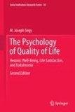 M. Joseph Sirgy - The Psychology of Quality of Life - Hedonic Well-Being, Life Satisfaction, and Eudaimonia.