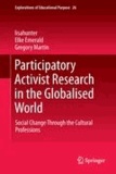 Lisa Hunter et Elke Emerald - Participatory Activist Research in the Globalised World - Social Change Through the Cultural Professions.